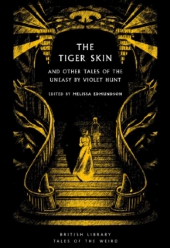 The Tiger-Skin. Paperback. By Violet Hunt, Melissa Edmundson Books