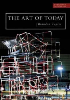 The Art of Today by Brandon Taylor Paperback