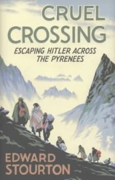 Cruel Crossing by Edward Stourton Hardback