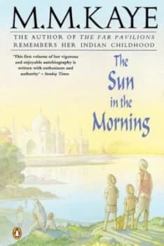 The Sun in the Morning by M. M Kaye Paperback