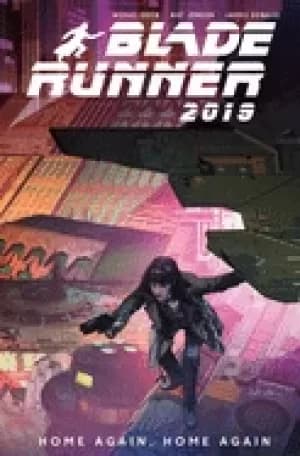 blade runner 2019 vol 3 home again home again