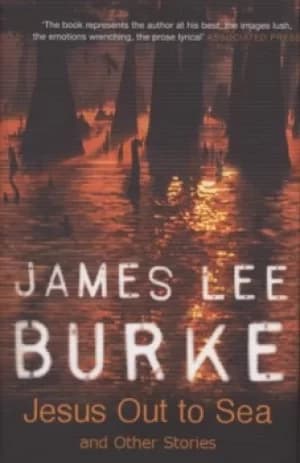 Jesus out to sea by James Lee Burke