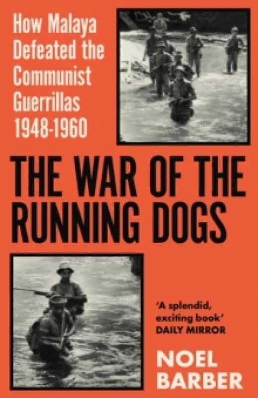 The War of the Running Dogs : Malaya 1948-1960 Paperback / softback