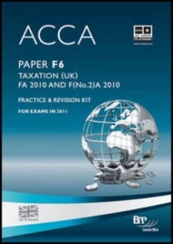 Acca - F6 Taxation Fa2010 by Bpp Learning Media Paperback