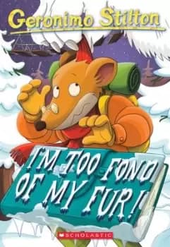 I'M Too Fond of My Fur! (Geronimo Stilton #4) by Geronimo Stilton