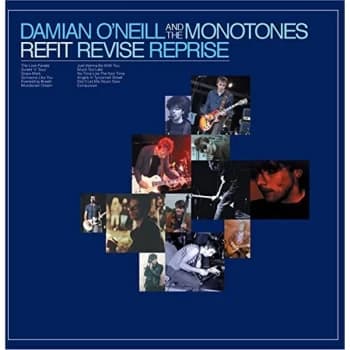 Damian O'Neill & THe Monotones - Refit Revise Reprise CD