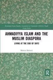 Ahmadiyya Islam and the Muslim Diaspora Living at the End of Days
