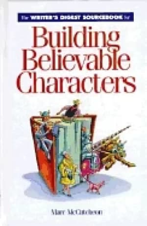 writers digest sourcebook for building believable characters