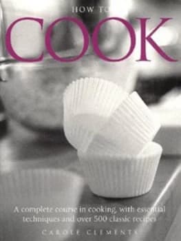 How to Cook by Carole Clements Paperback