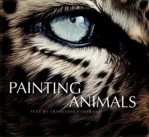 Painting Animals by Christophe Drochon and Franoise Coffrant Hardback