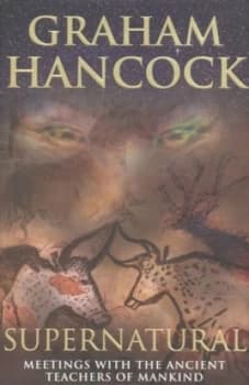 Supernatural by Graham Hancock Hardback