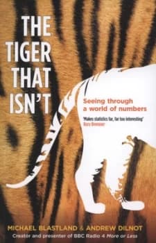 The Tiger That Isnt by Andrew Dilnot Paperback