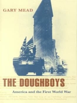The Doughboys by Gary Mead Hardback