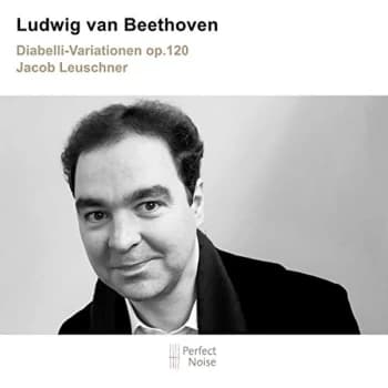 Jacob Leuschner - Ludwig Van Beethoven: Diabelli-variationen, Op. 120 CD