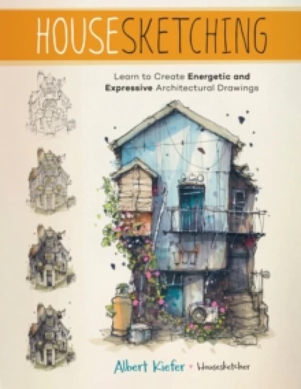 Housesketching. Paperback. By Albert Kiefer Books