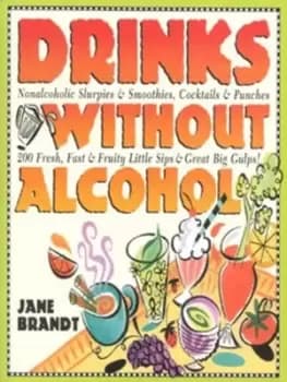 Drinks without alcohol by Jane Brandt