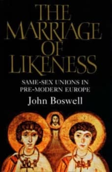 The Marriage of Likeness by John Boswell Hardback