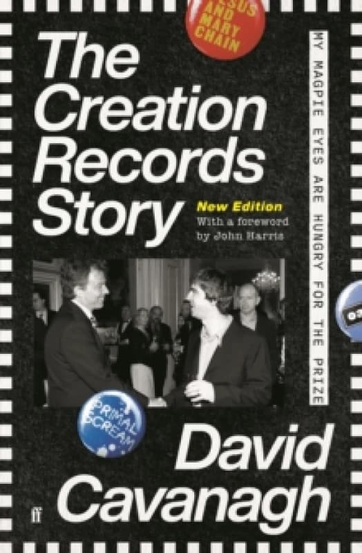 The Creation Records Story. Paperback. By David Cavanagh Books