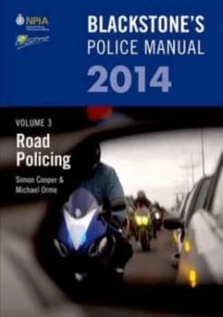 Blackstones Police Manual. Volume 3 Road Policing 2014 by Paul Connnor Paperback