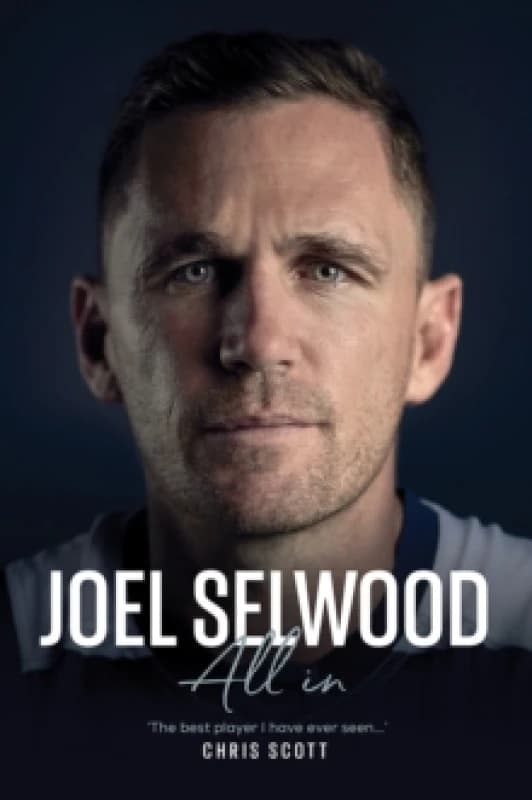 Joel Selwood: All In Hardback