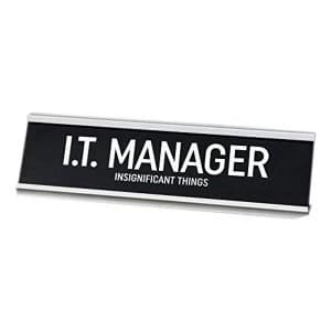 IT Manager Desk Plaque
