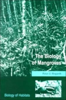 The Biology of Mangroves by Peter J Hogarth Paperback