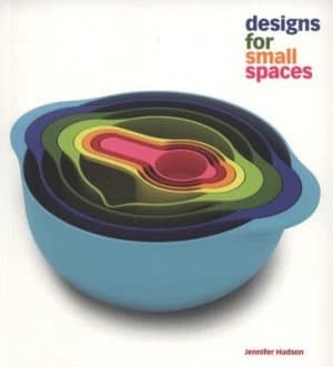 Designs for Small Spaces by Jennifer Hudson Paperback