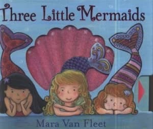 Three Little Mermaids by Mara Van Fleet Hardback