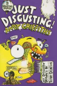 Just Disgusting by Andy Griffiths and Terry Denton Paperback
