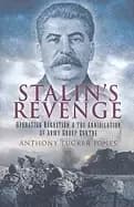 stalins revenge operation bagration and the annihilation of army group cent