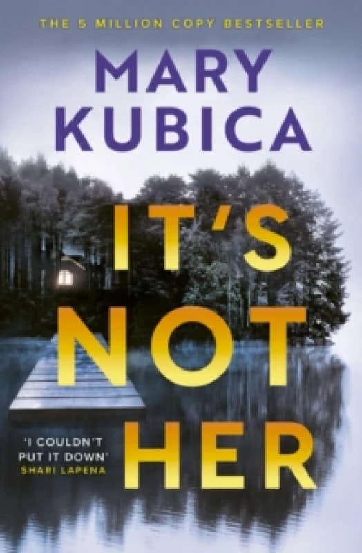 It's Not Her : The twisty new thriller from the bestselling author of Local Woman Missing Paperback / softback