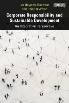 Corporate Responsibility and Sustainable DevelopmentAn Integrative Perspective