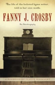 Fanny J. Crosby by Fanny Crosby Hardback