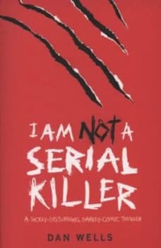 I Am Not a Serial Killer by Dan Wells Paperback