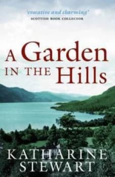 A Garden in the Hills by Katharine Stewart Book