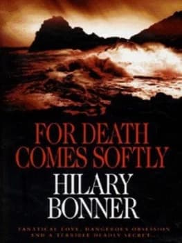 For Death Comes Softly by Hilary Bonner Hardback