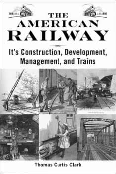 The American Railway by Thomas Curtis Clarke Book