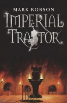 Imperial Traitor by Mark Robson Book