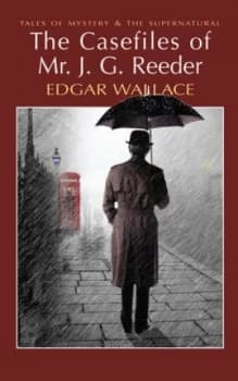 The Casefiles of Mr J. G. Reeder by Edgar Wallace Paperback