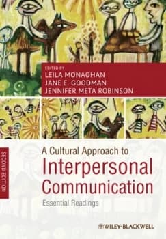 A Cultural Approach to Interpersonal Communication by Leila Monaghan Book