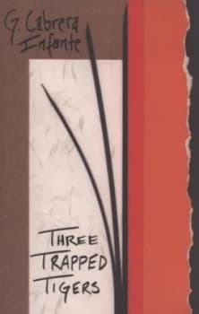 Three Trapped Tigers by Guillermo Infante Book