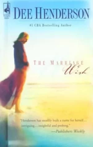 The marriage wish by Dee Henderson