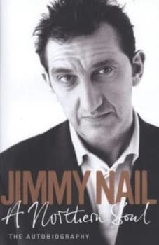 A Northern Soul by Jimmy Nail Hardback