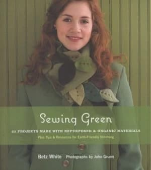 Sewing Green by Betz White Book