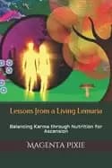 lessons from a living lemuria balancing karma through nutrition for ascensi