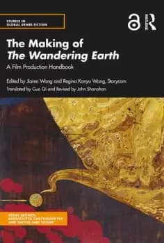 The Making of The Wandering EarthA Film Production Handbook