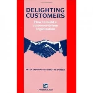 Delighting Customers by P. Donovan Hardback