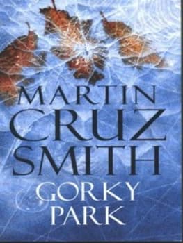 Gorky Park by Martin Cruz Smith Paperback