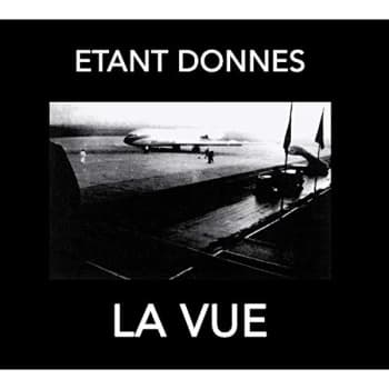 Etant Donnes - La Vue CD