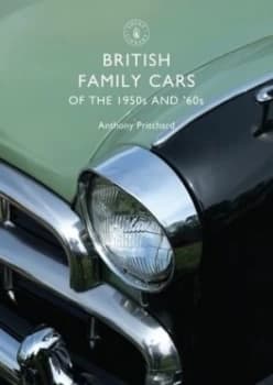 British Family Cars of the 1950s and 60s by Anthony Pritchard Paperback